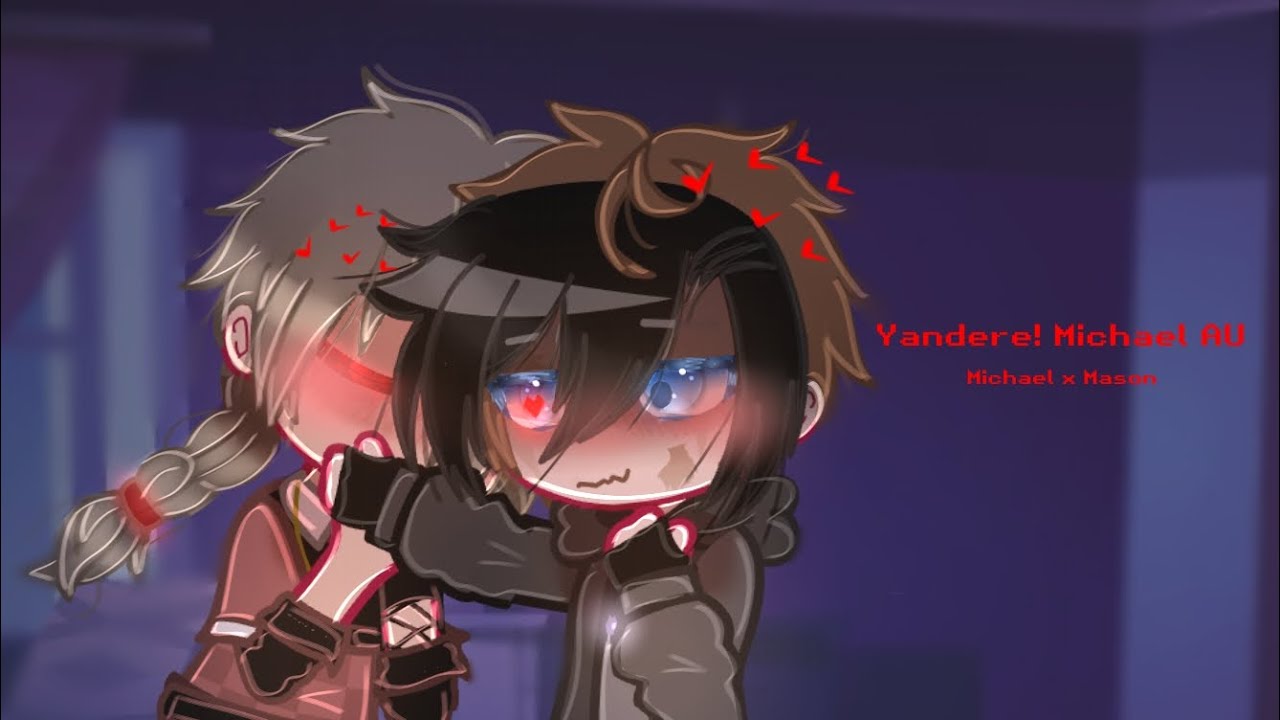 Yandere! Michael AU | FNaF | MaChael | Michael x Mason | Gacha Neon