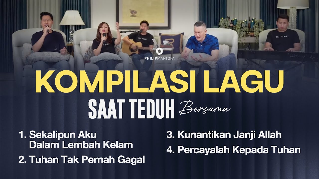 Kompilasi Lagu Saat Teduh Bersama - Episode 189 (Official Philip Mantofa)
