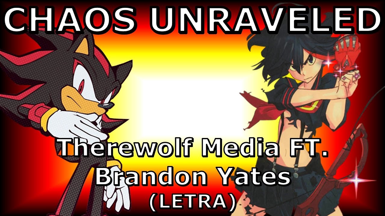 CHAOS UNRAVELED - Therewolf Media FT. Brandon Yates(LETRA)|Shadow VS Ryuko|DEATH BATTLE!