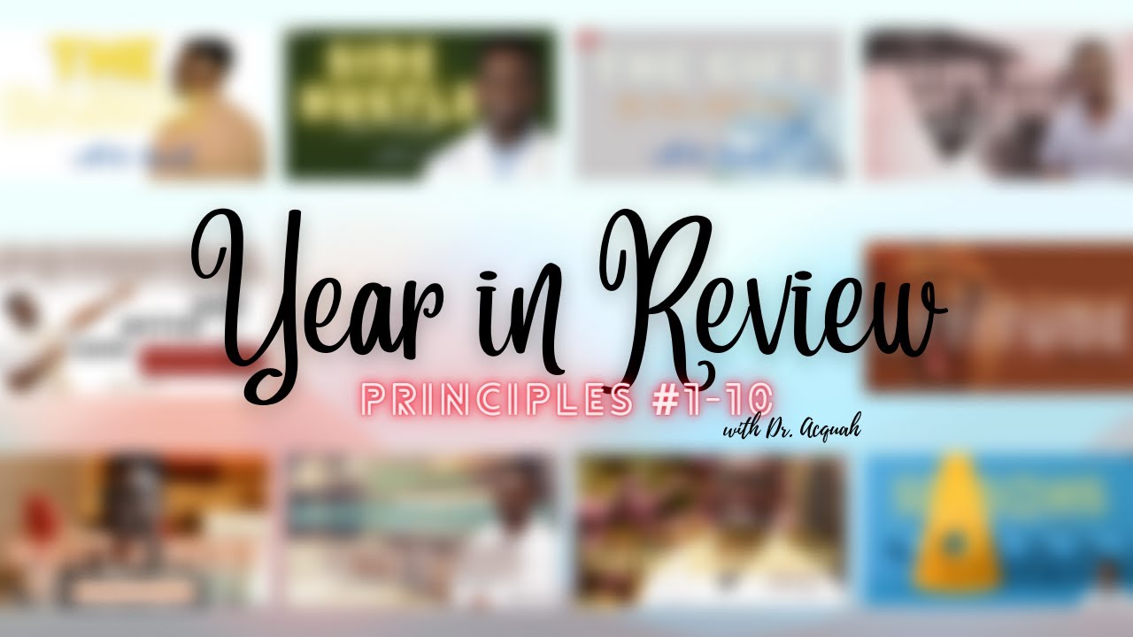 2022 YEAR IN REVIEW | Powerful Life PRINCIPLES | Must Watch | Prepare for 2023 ✍ | Dr. Acquah