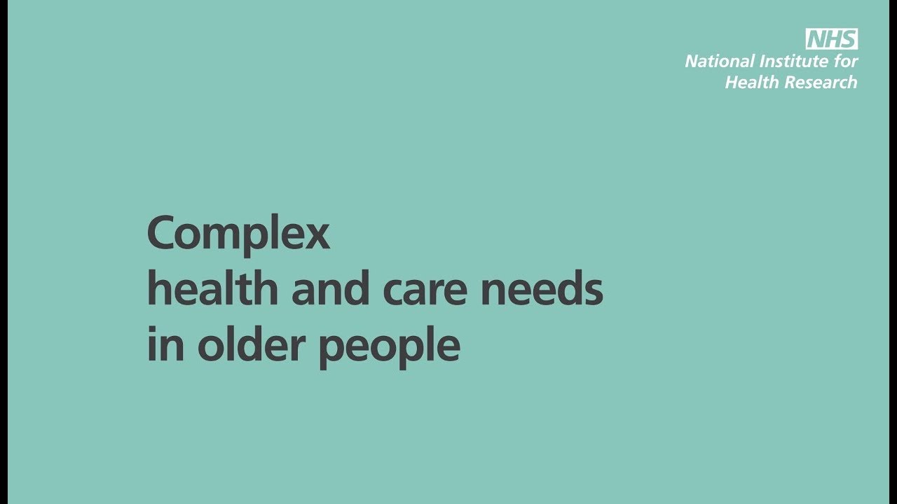 Complex health and care needs in older people
