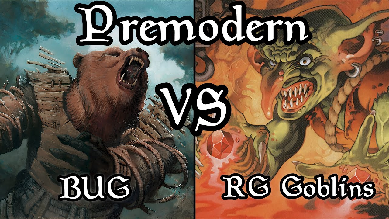 BUG VS RG Goblins. Premodern MTG