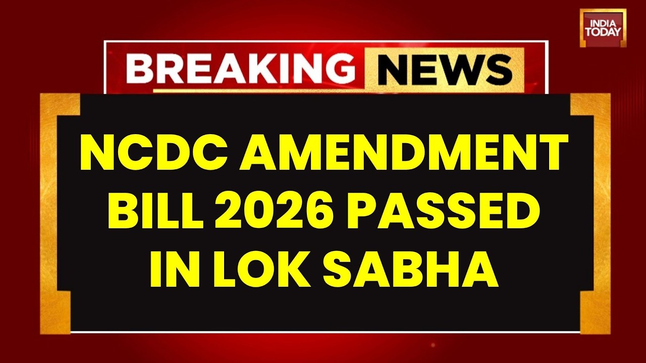 NCDC Amendment Bill 2026 Passed In Lok Sabha Amid Opposition Ruckus | India Today