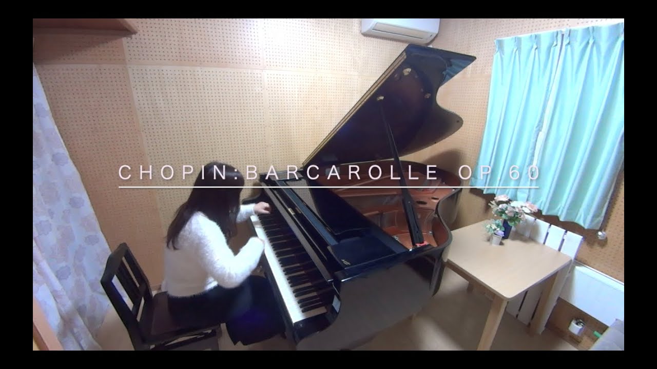 ショパン 舟歌 Chopin Barcarolle Op60