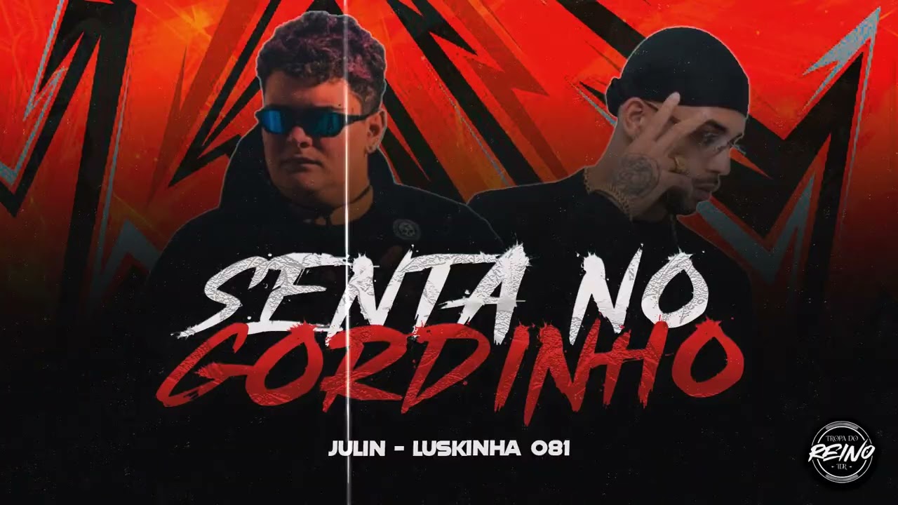 JULIN - SENTA NO GORDINHO (PROD. LUSKINHA081)