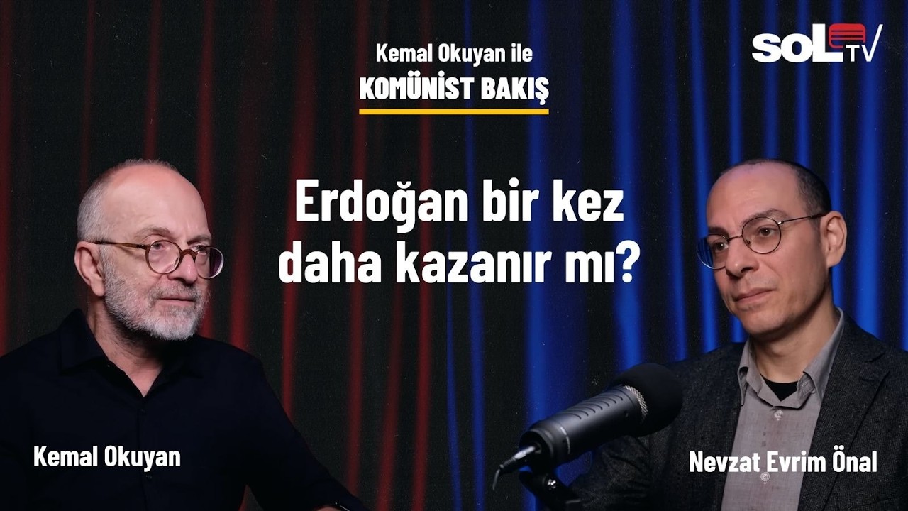 Kom&uuml;nist Bakış | Erdoğan bir kez daha kazanır mı?