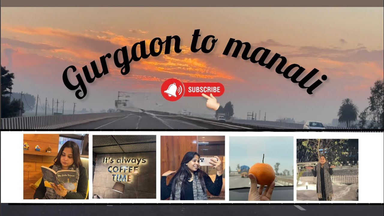 I travelled Gurgaon to Manali for the first time / manali 