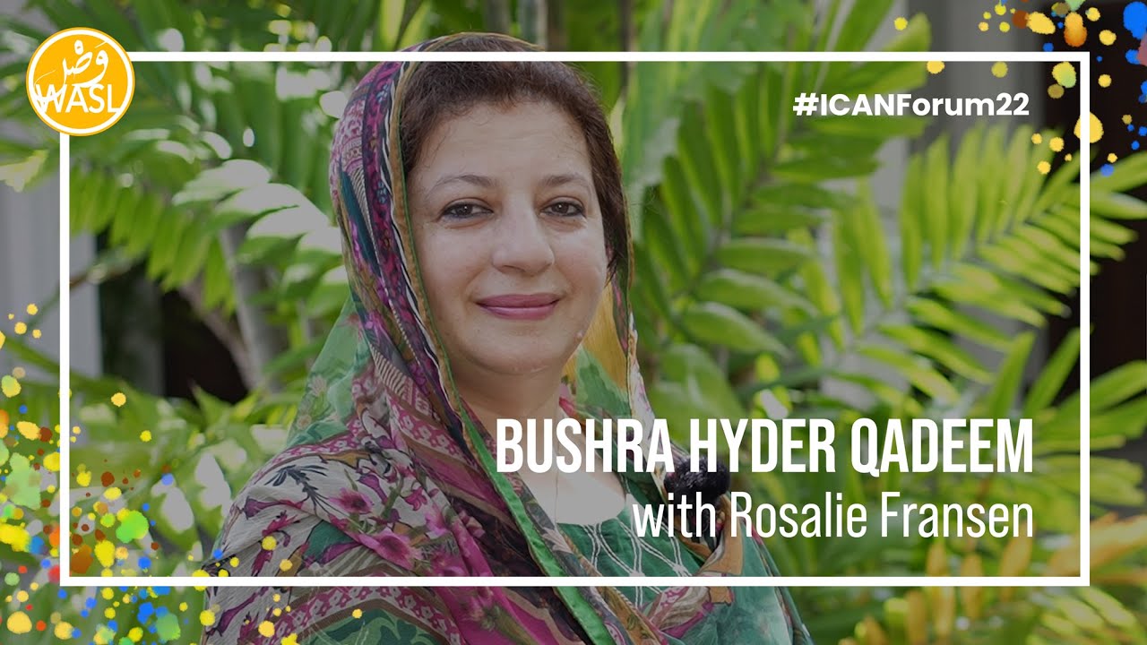 Ep 3 #ICANForum22 Interview Series: Bushra Hyder Qadeem with Rosalie Fransen