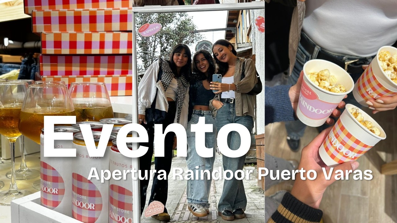 Evento apertura de Raindoor en Puerto Varas | cómo es, ambiente