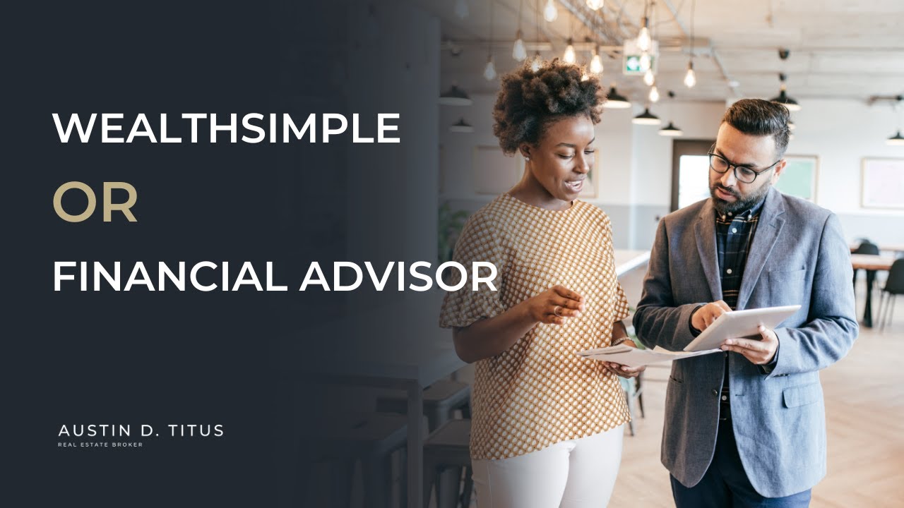WealthSimple or a Financial Advisor?