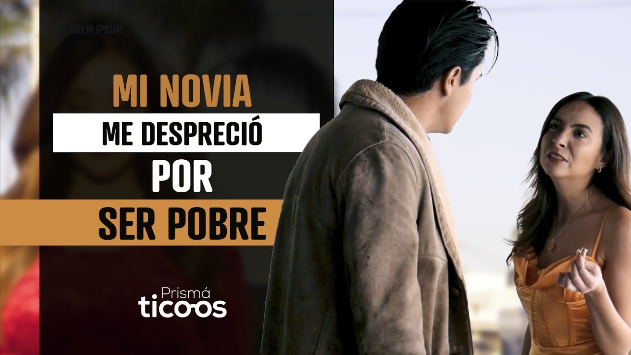 Mi novia me desprecio por ser pobre