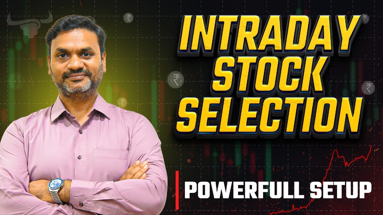 INTRADAY STOCK SELECTION METHOD, EASY WAY TO INDENTIFY STOCK