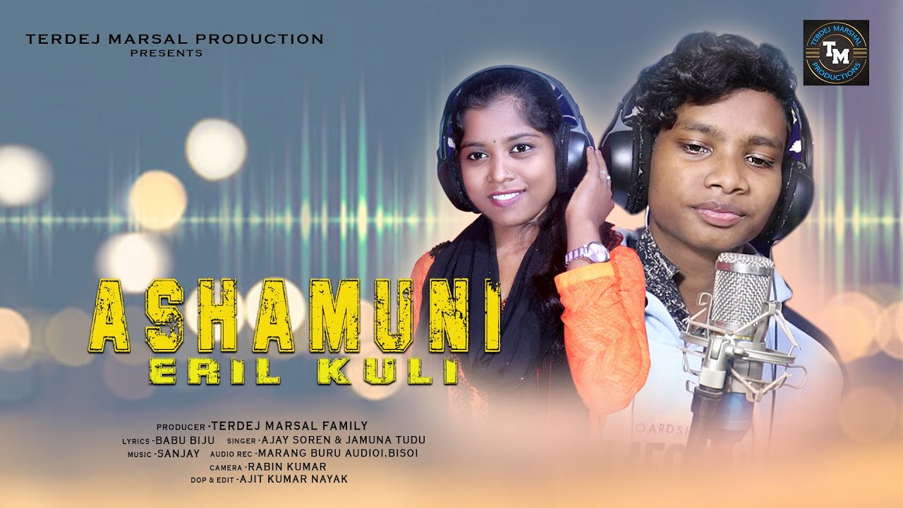ASHAMUNI ERIL KULI || NEW SANTALI TRADITIONAL SONG 2021- 2022 || STUDIO VERSION || AJAY & JAMUNA