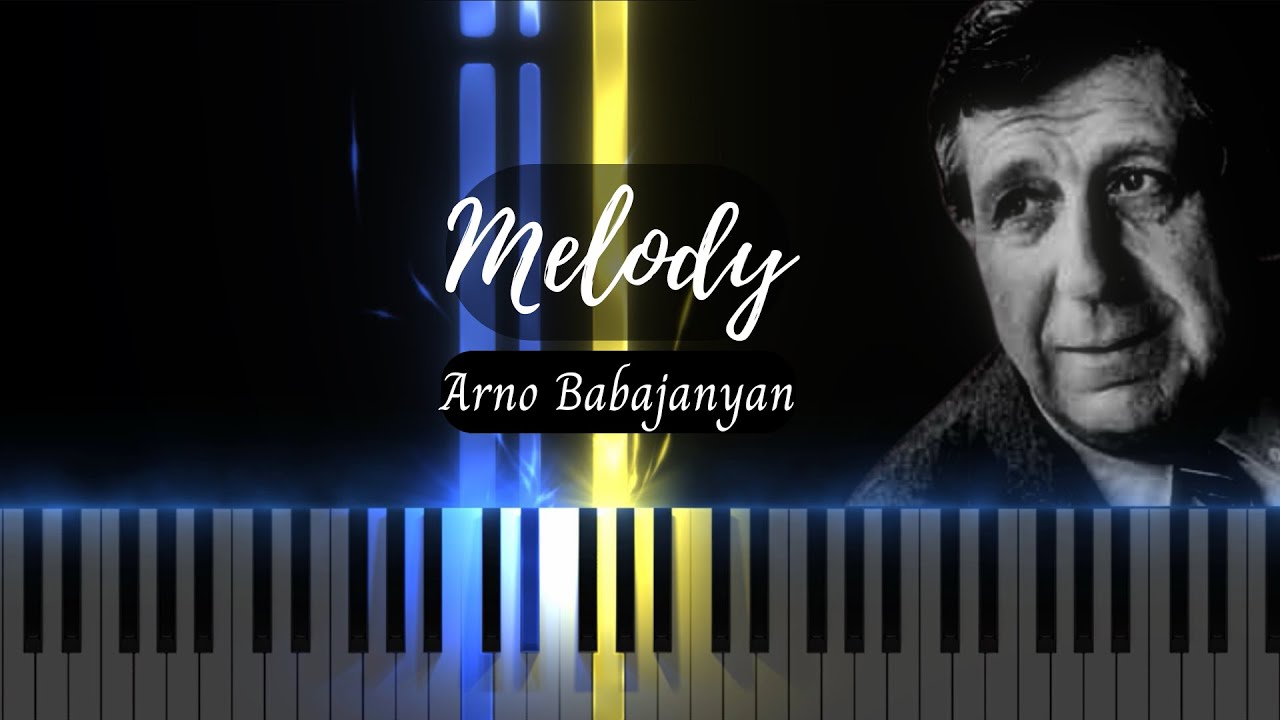 #17 Melody - Arno Babajanyan | Piano Tutorial | 50 Notaneri Girq