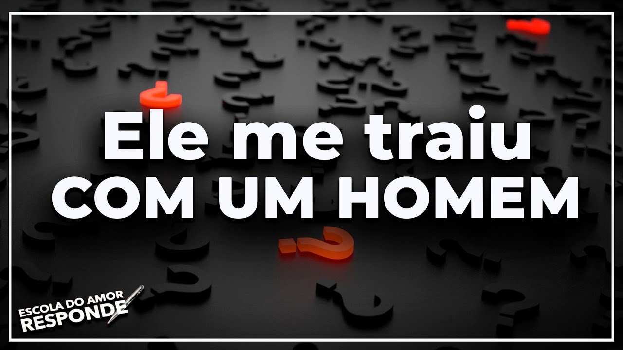 Meu marido me traiu com um homem, e agora?