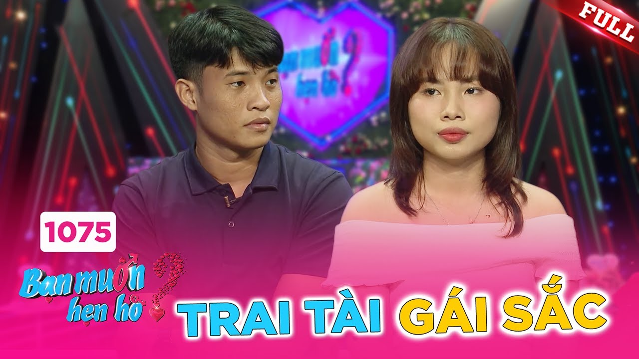 Bạn Muốn Hẹn Hò #1075A | Cặp đôi trai tài, gái sắc khiến MC chỉ muốn 