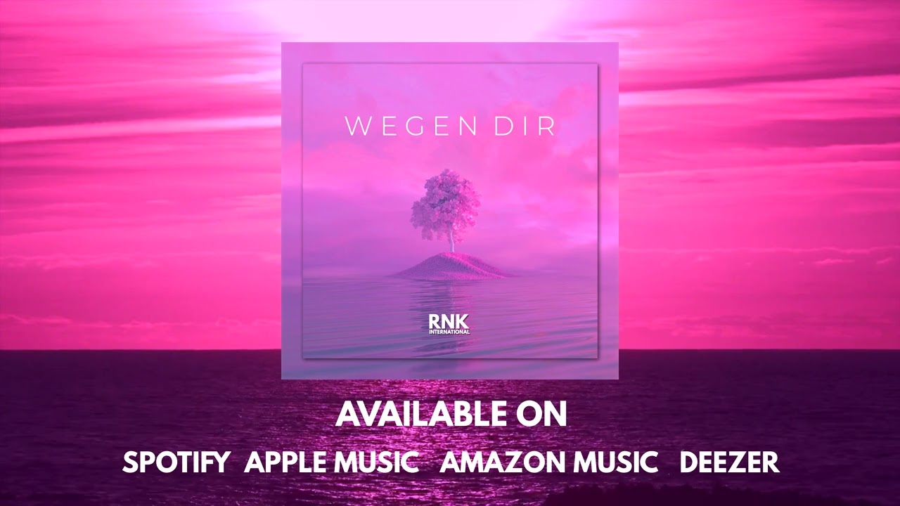 RNK - Wegen Dir (Official Single 2022)