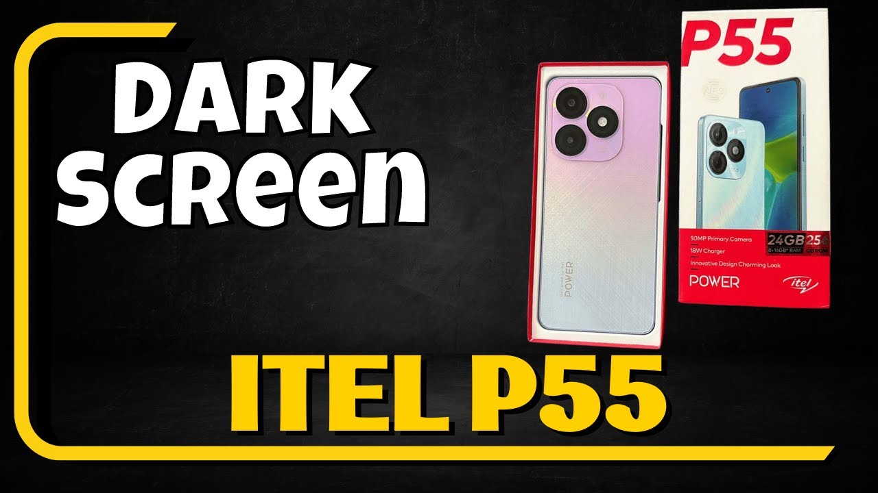How to Fix itel P55 Black Screen / Dark Screen Problem