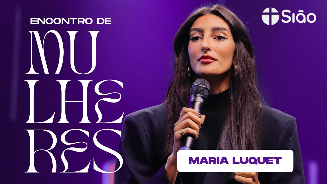 SIÃO - Culto de Mulheres: Maria Luquet - 22/07/2023