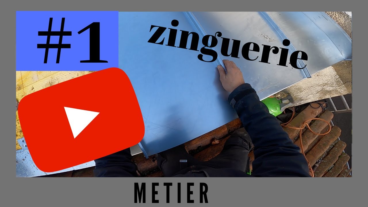 le métier de zingueur #1