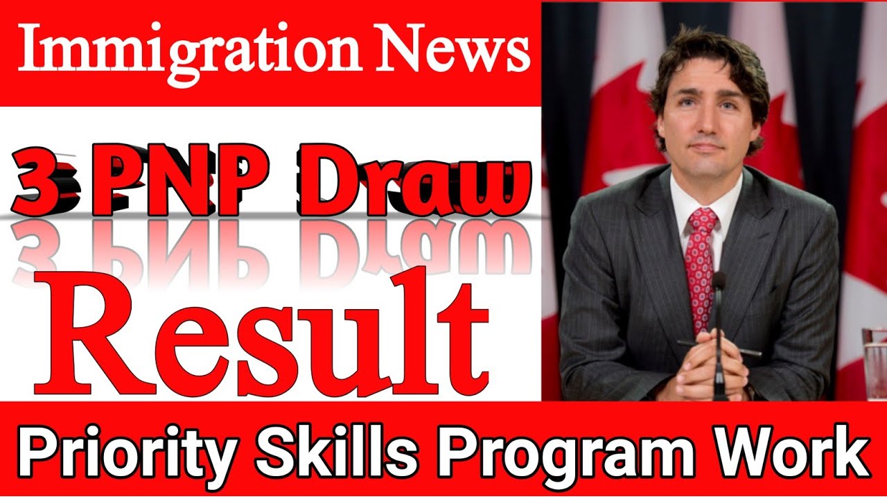 Canada Immigration News 2021 | PNP Draw Result of Priority Skills Program | 3 Draw & Occupation 2021