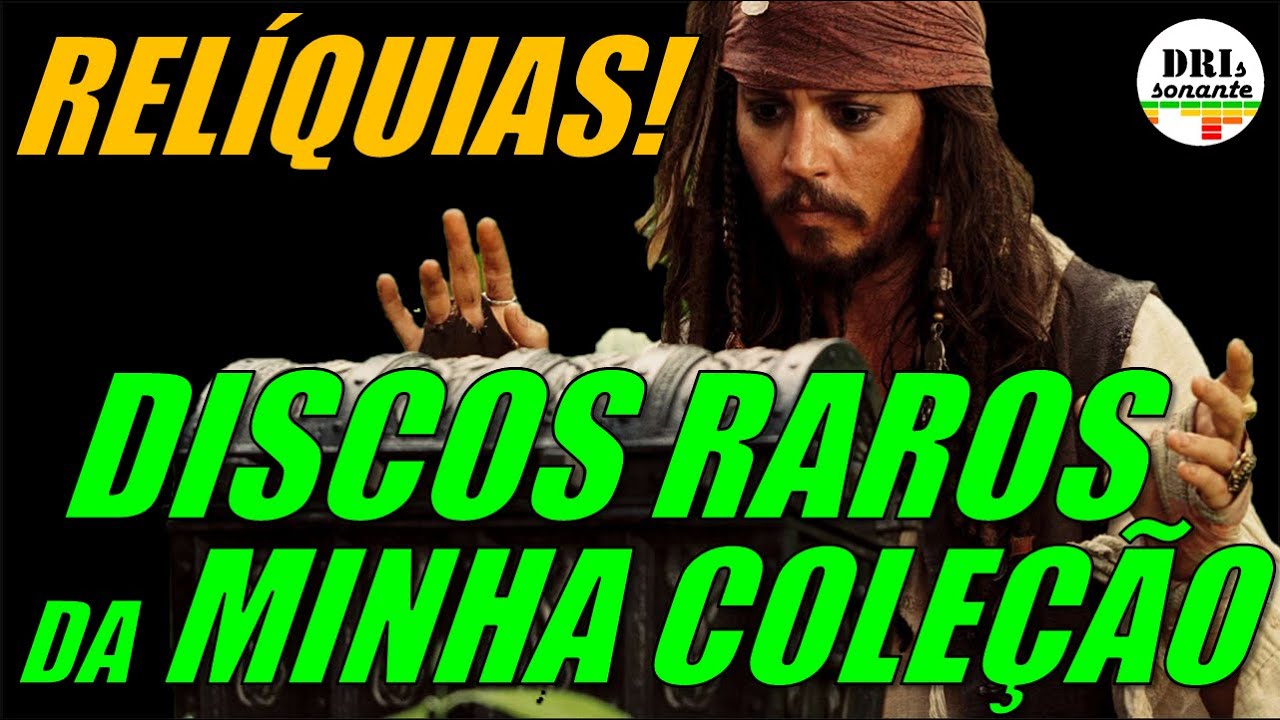 RELÍQUIAS! DISCOS RAROS DA MINHA COLEÇÃO