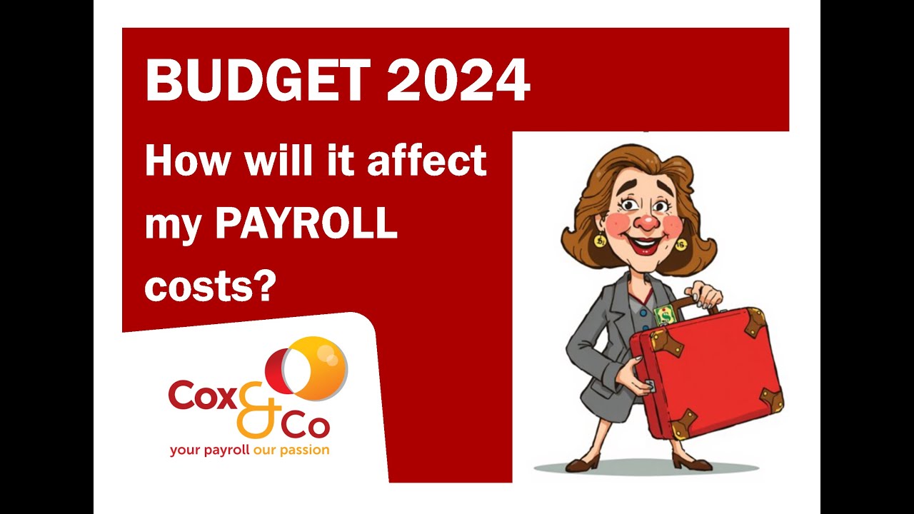 Budget 2024 - How will it affect my payroll costs?