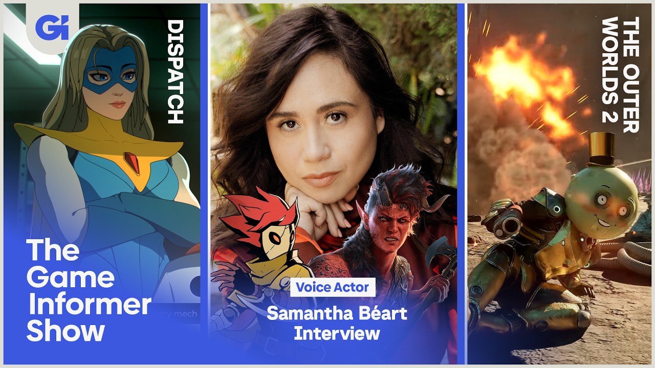 The Outer Worlds 2, Dispatch, and Samantha B&eacute;art Interview | The Game Informer Show