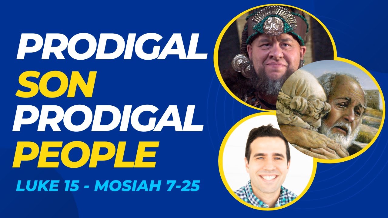 Powerful Parallels! The Prodigal Son and the Prodigal People - Come Follow Me 2024