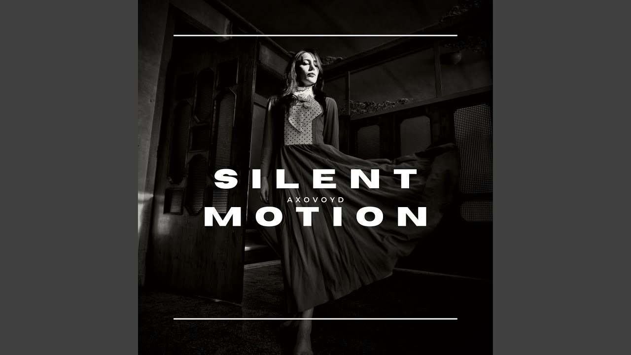 Silent Motion