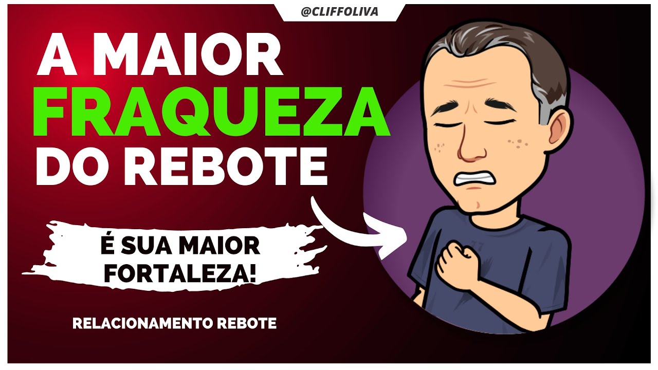 A MAIOR FRAQUEZA do rebote é SUA MAIOR fortaleza. Relacionamento Rebote