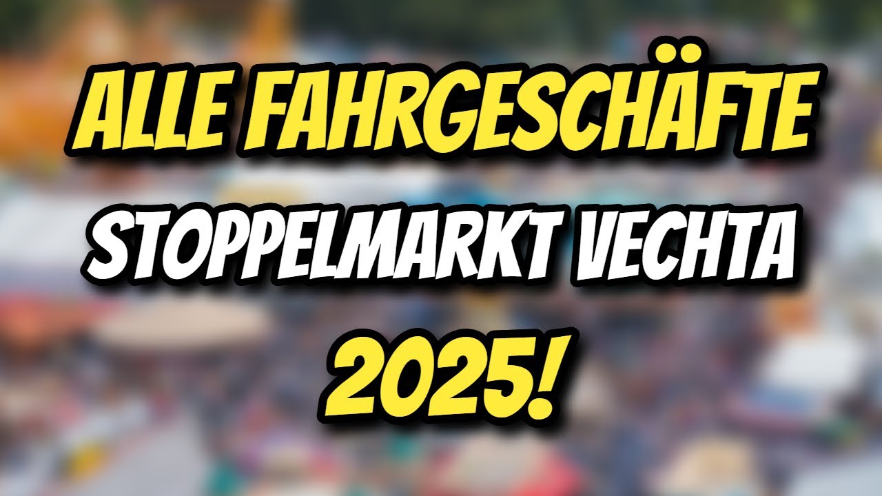 STOPPELMARKT: Alle Fahrgeschäfte auf dem Stoppelmarkt in Vechta 2025!