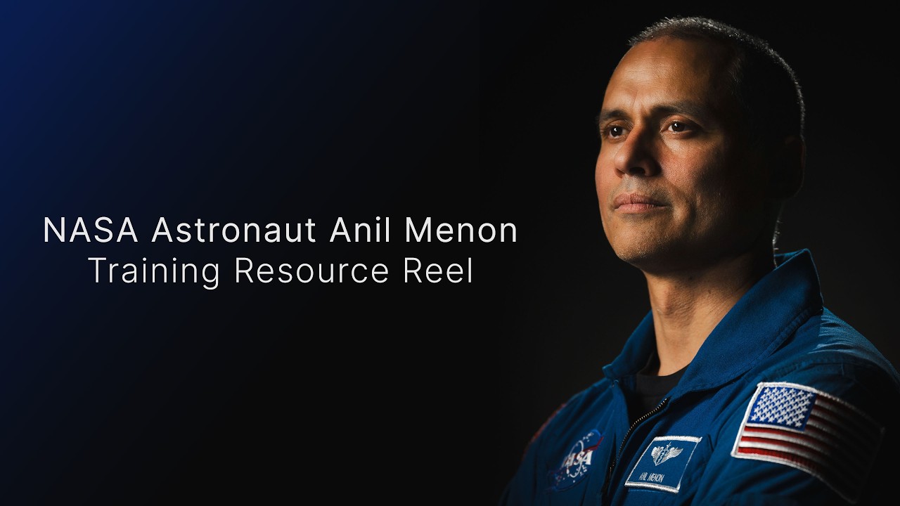 NASA Astronaut Anil Menon Training Reel - July 1, 2026
