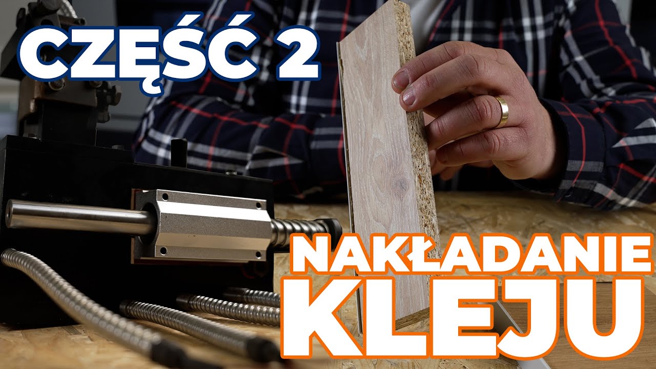 Prawidłowe USTAWIANIE OKLEINIARKI - #2 Nakładanie kleju i okleiny