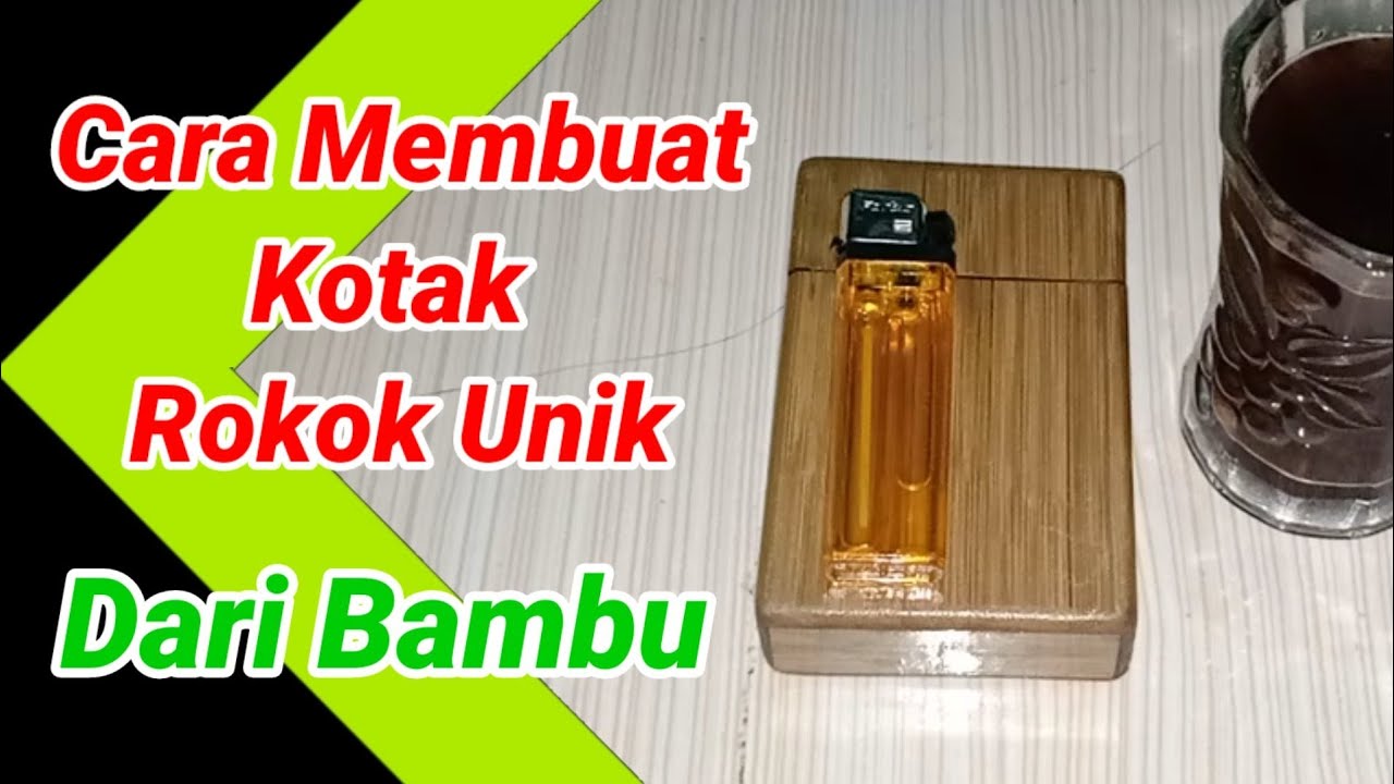 kotak rokok / cara membuat kotak rokok dari bambu || bamboo cigarette box