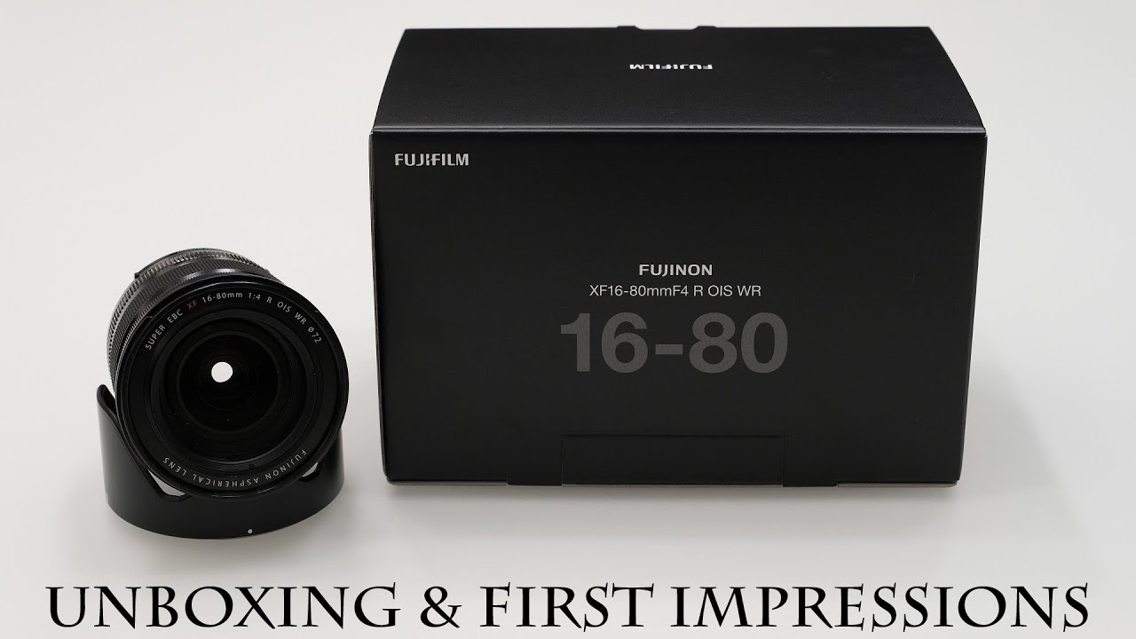 FUJIFILM 16-80mm F4 R OIS WR - Unboxing & First Impressions