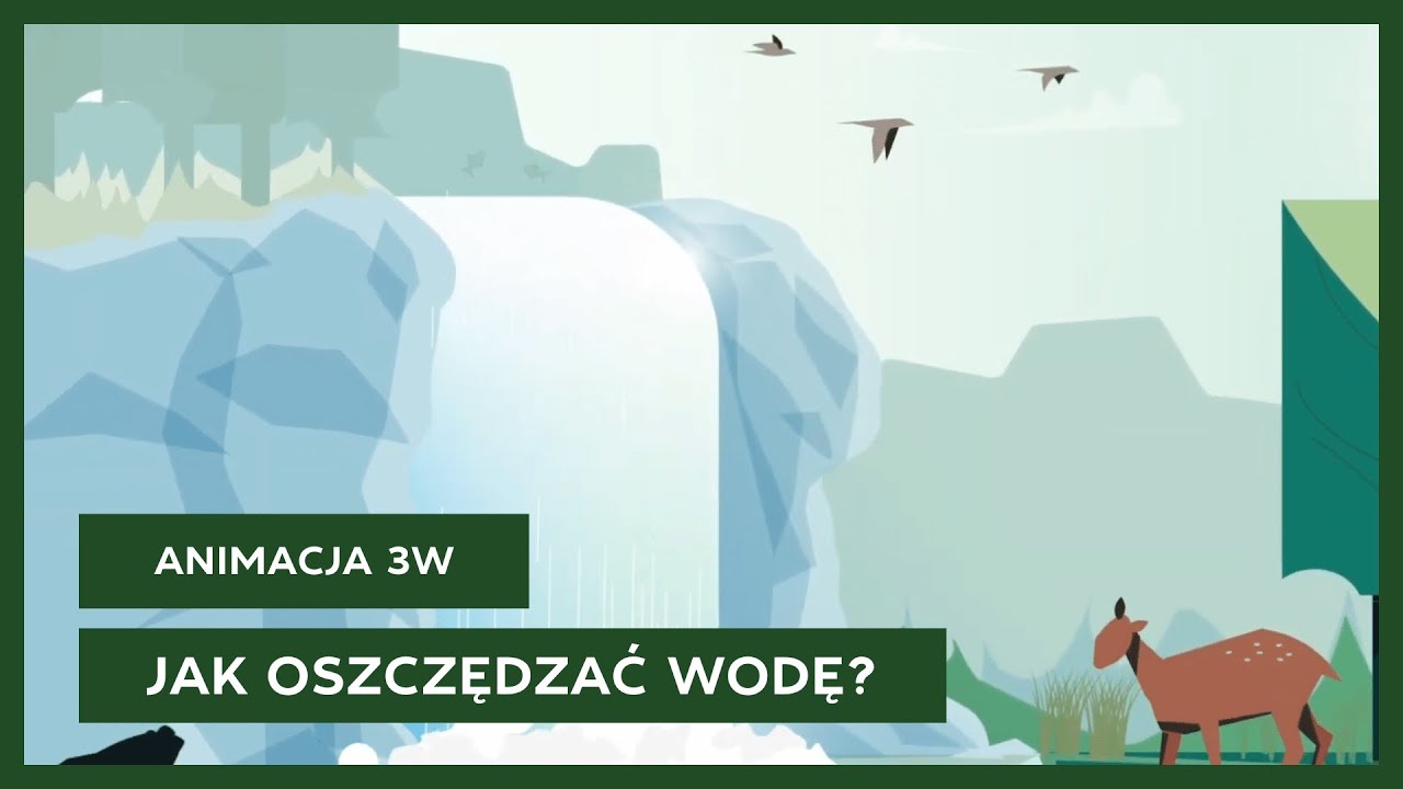 Jak oszczędzać wodę, czyli animacja edukacyjna o ludziach w świecie 3W