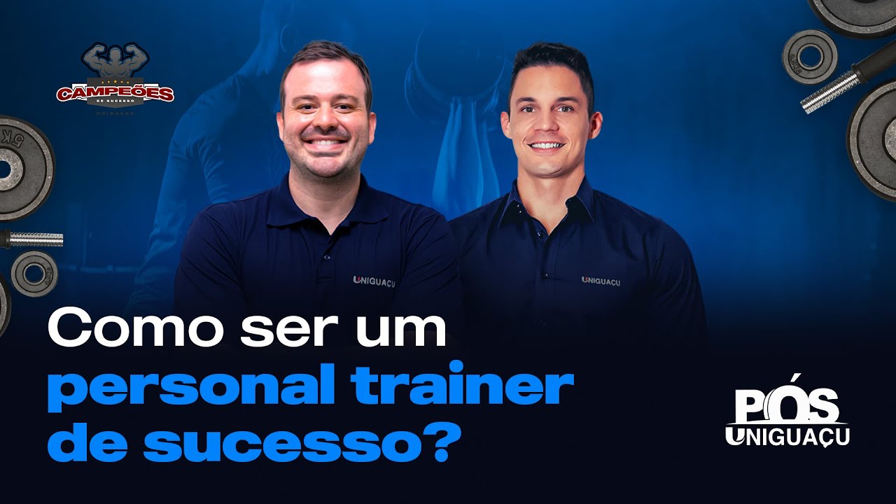 Campeões de Sucesso! COMO SER UM PERSONAL TRAINER DE SUCESSO? #08
