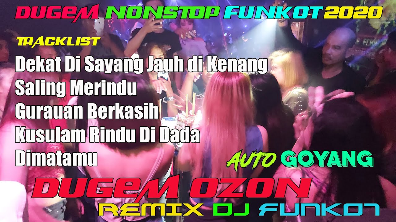 DJ DEKAT DI SAYANG JAUH DI KENANG VS SALING MERINDU NONSTOP REMIX FUNKOT DUGEM MALAYSIA