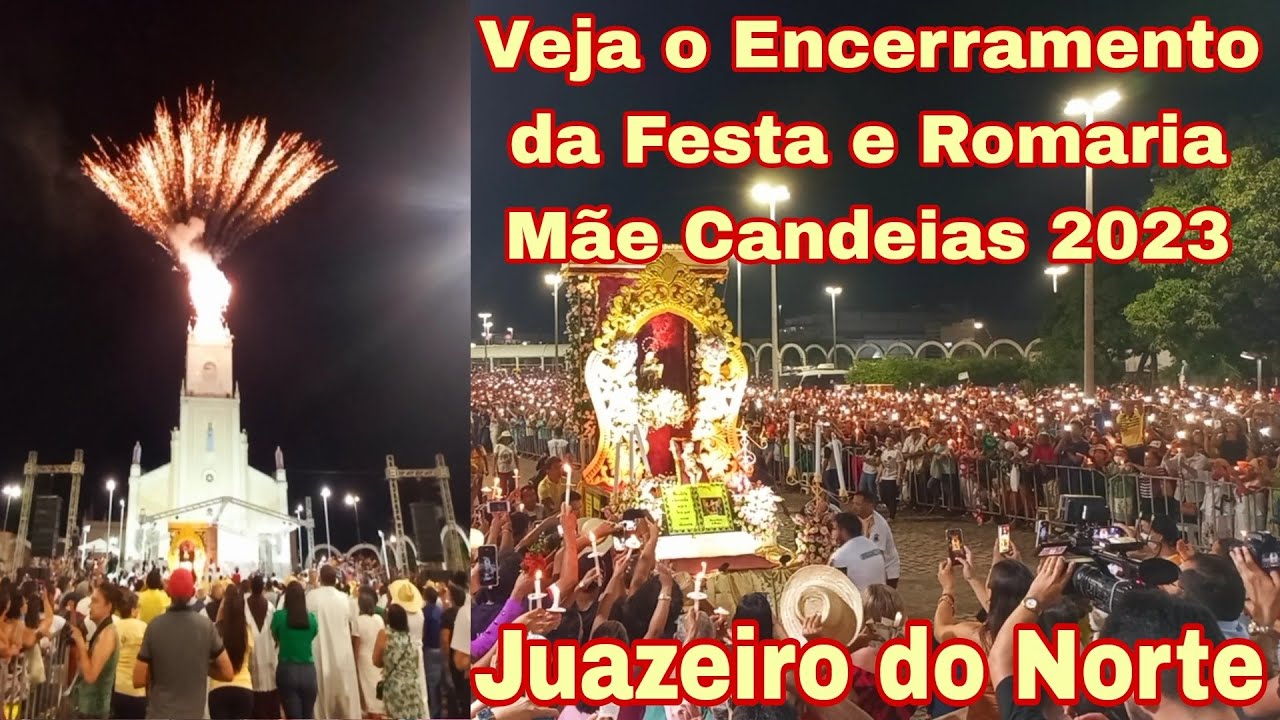 Veja o Encerramento da Festa e Romaria Mãe das Candeias 2023 Juazeiro do Norte