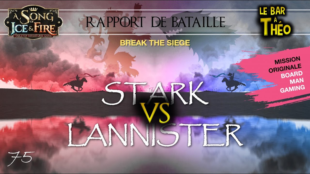 Rapport de bataille : Stark  VS  Lannister - La revanche