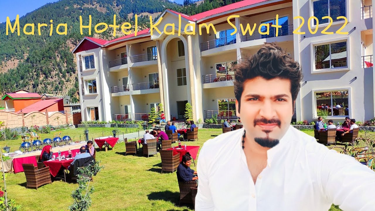 Maria Hotel and Resorts in Kalam | Review #2022