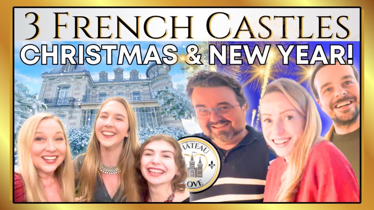 🌟 Christmas to New Year at THREE French Châteaux | Festive Chaos, Château Life & New Beginnings 🏰💖