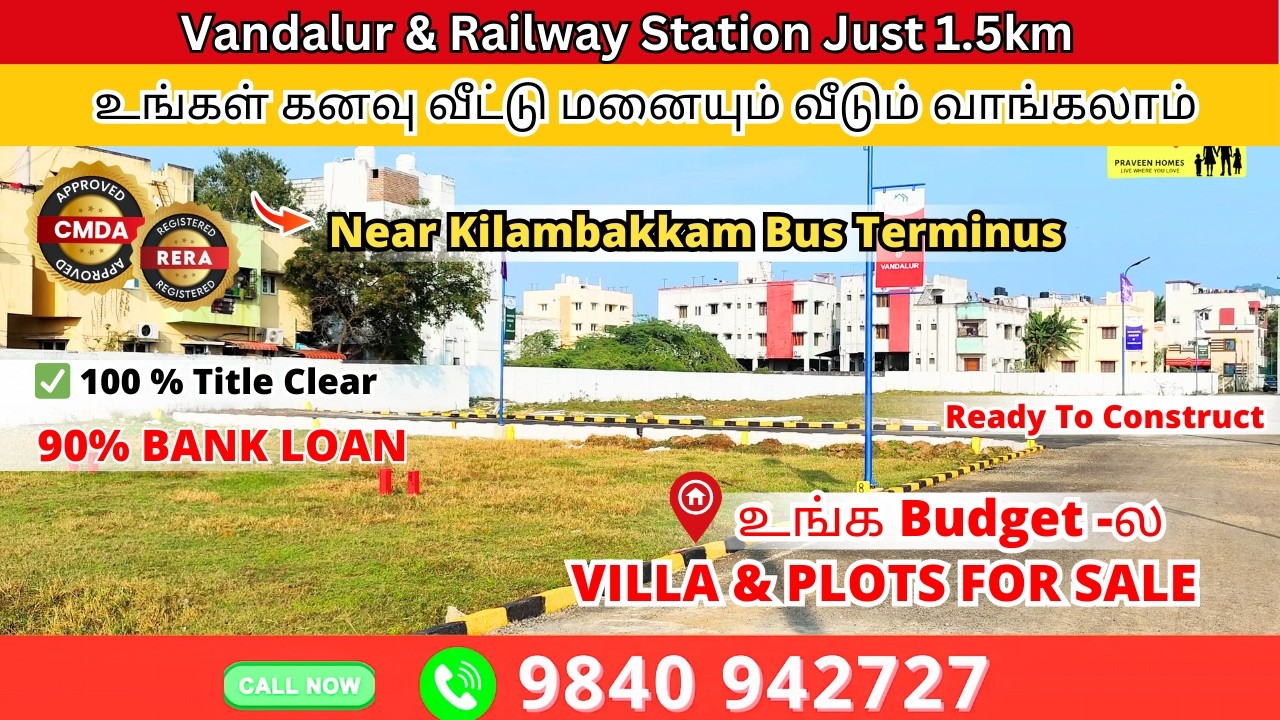 Villa Plots & Individual House for sale Near Vandalur Kilambakkam GST Road