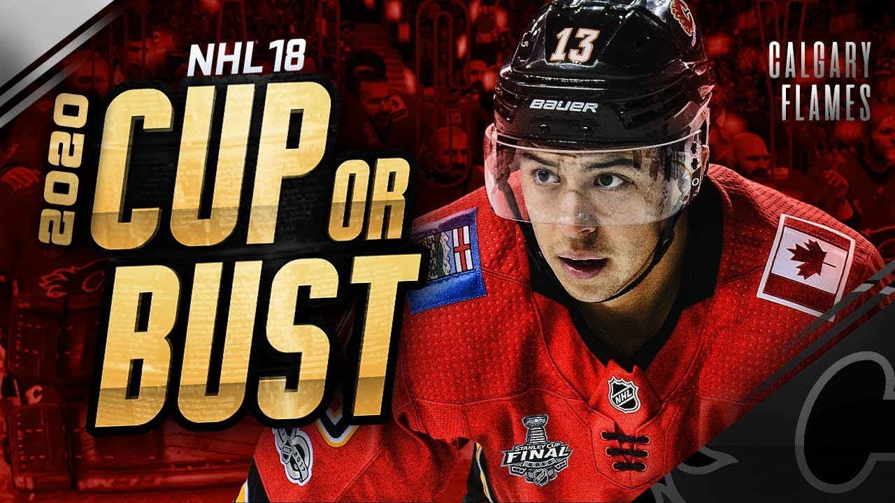 CALGARY FLAMES REBUILD! 2020 CUP OR BUST (NHL 18 Franchise Mode)