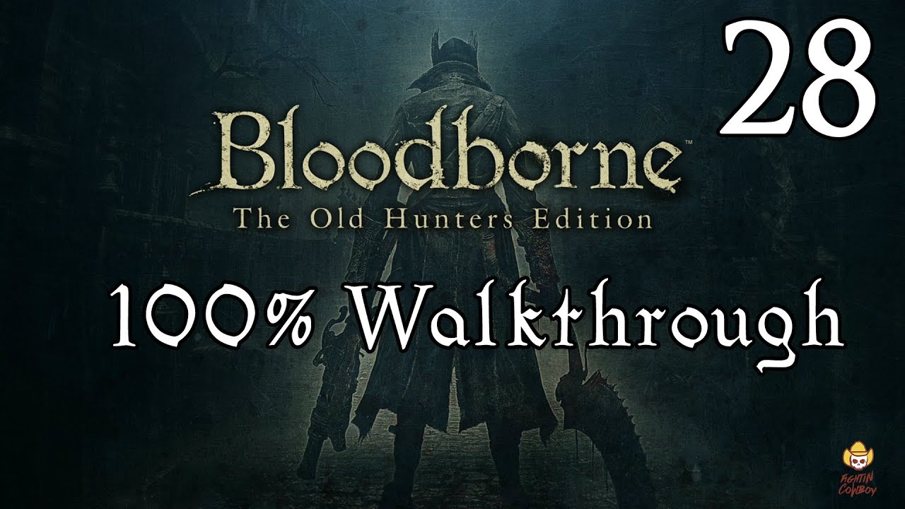 Bloodborne &mdash; Прохождение, часть 28: Великий Птумеру Айилл