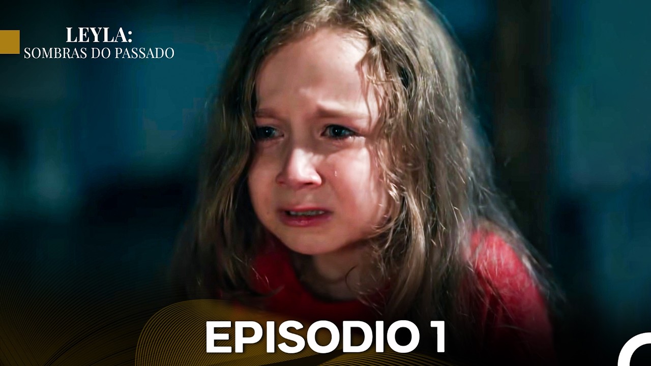 Leyla: Sombras Do Passado Episódio 1 (Dublagem em Português)
