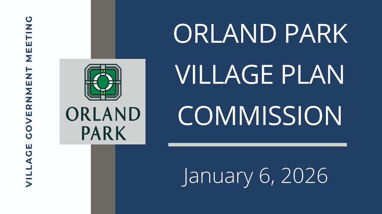 1.6.2026 - Village of Orland Park - Plan Commission