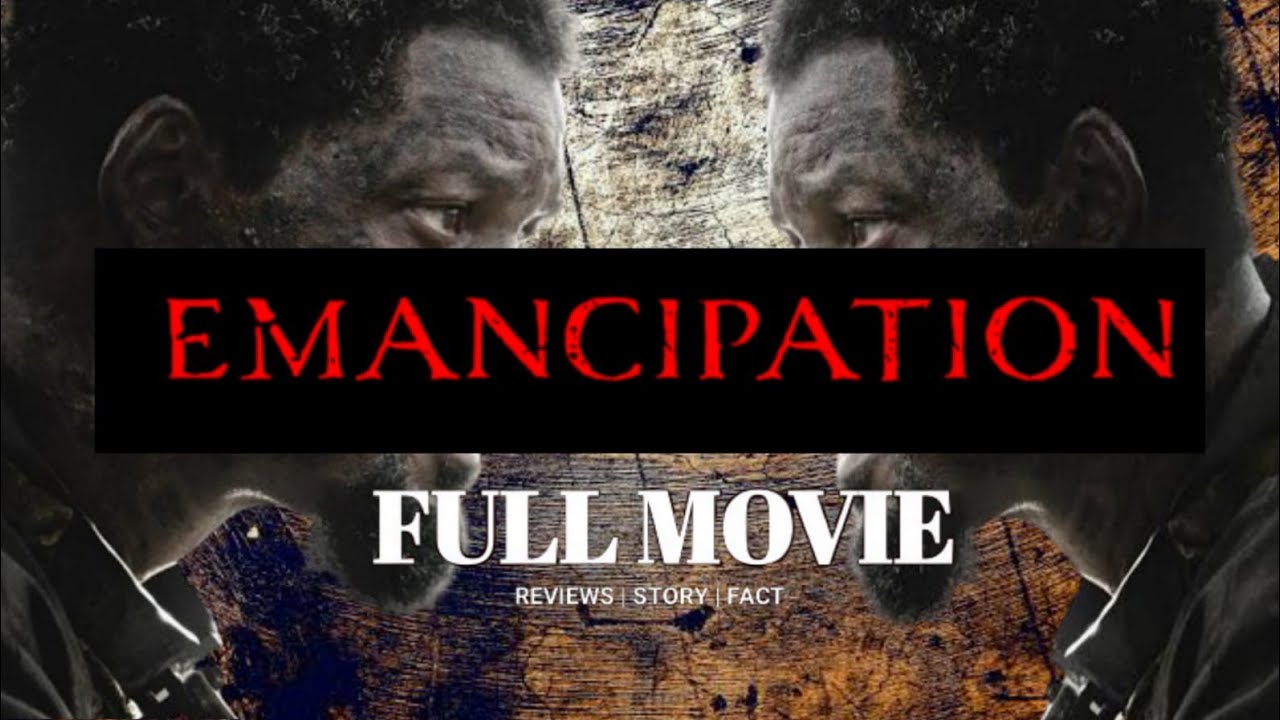 Emancipation Full Movie 2022 | Will Smith, Ben Foster, Charmaine Bingwa, Steven O | Review and Facts