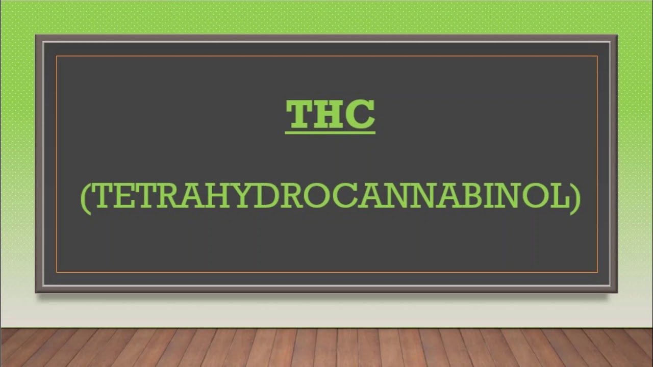 Cannabinoids: Pronouncing Tetrahydrocannabinol (THC)